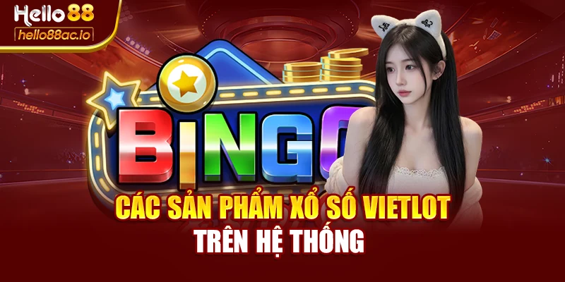 Các sản phẩm xổ số vietlot trên hệ thống
