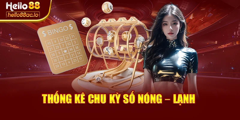 Thống kê chu kỳ số nóng – lạnh