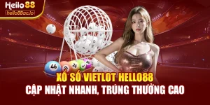 Xổ Số Vietlot Hello88 Cập Nhật Nhanh, Trúng Thưởng Cao